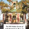500 Hidden Secrets of Stockholm, The