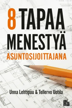 8 tapaa menestyä asuntosijoittajana