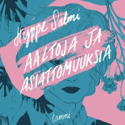 Aaltoja ja asiattomuuksia