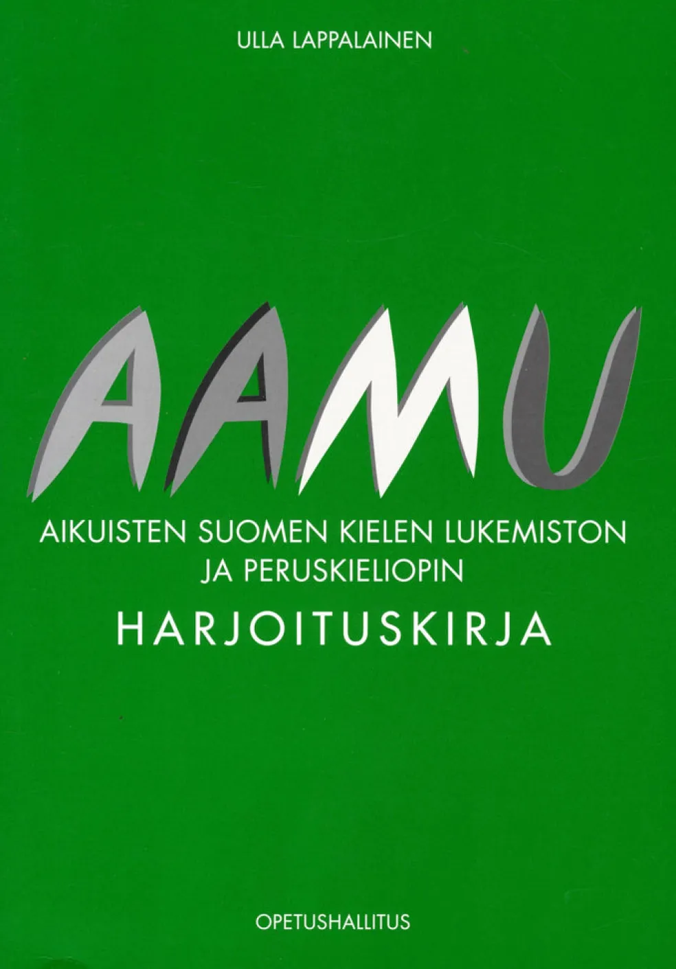Aamu - Aikuisten suomen kielen lukemiston ja peruskieliopin harjoituskirja