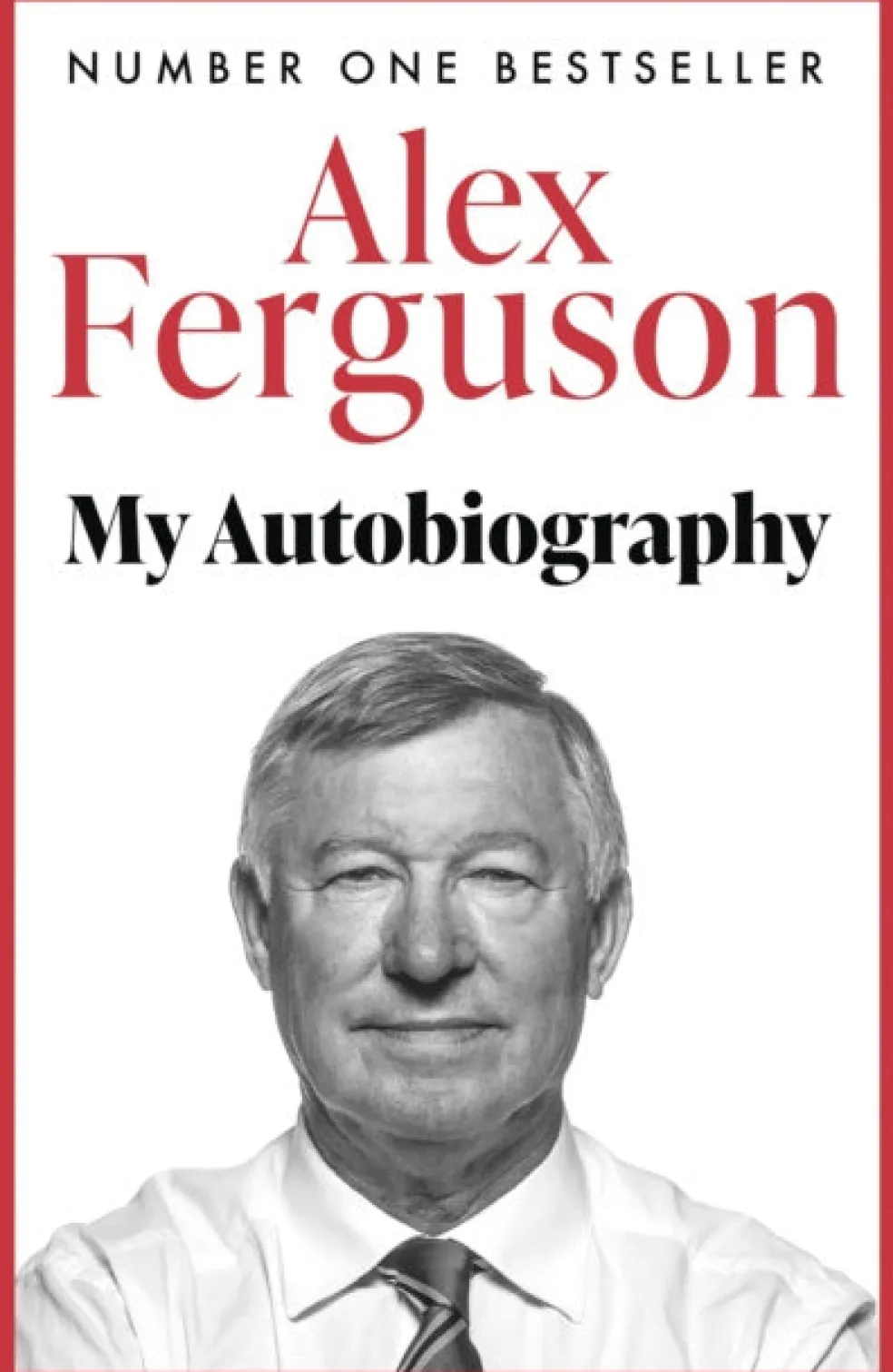 ALEX FERGUSON: My Autobiography