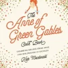 Anne of Green Gables Cookbook, The