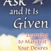 Ask and It is Given