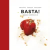 Basta!