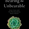 Bearing the Unbearable