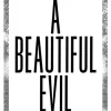 Beautiful Evil, A