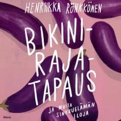 Bikinirajatapaus ja muita sinkkuelämän iloja