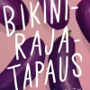 Bikinirajatapaus ja muita sinkkuelämän iloja