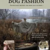 Bog fashion : recreating bronze and iron age clothes