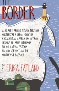 Border - A Journey Around Russia, The
