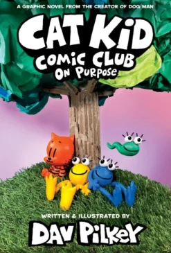 Cat Kid Comic Club 3: On Purpose: A Graphic Novel (Cat Kid Comic Club #3) PB