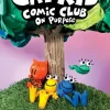 Cat Kid Comic Club: On Purpose: A Graphic Novel (Cat Kid Comic Club #3)