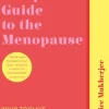 Complete Guide to the Menopause, The