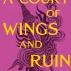 Court of Wings and Ruin, A