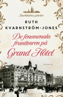De fenomenala fruntimren på Grand Hôtel
