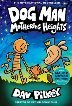 Dog Man 10: Mothering Heights (the new blockbusting international bestseller)