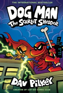 Dog Man 12: The Scarlet Shedder