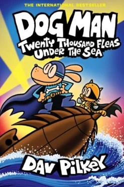 Dog Man 11: Twenty Thousand Fleas Under the Sea (PB)