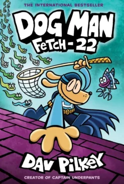 Dog Man: Fetch-22