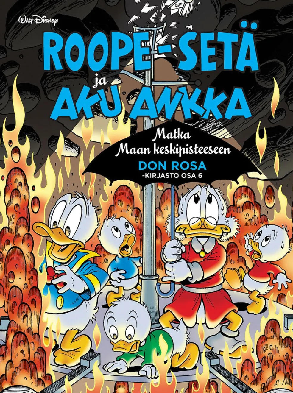 Don Rosa -kirjasto osa 6: Roope-setä ja Aku Ankka - Matka Maan keskipisteeseen