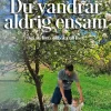 Du vandrar aldrig ensam : Om att hitta tillbaka till livet