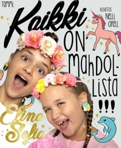 Elina ja Sofia. Kaikki on mahdollista!