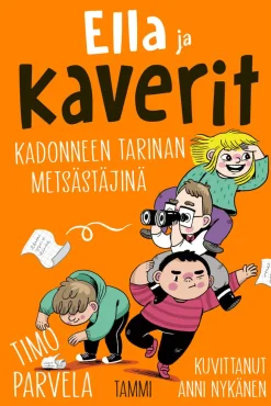 Ella ja kaverit kadonneen tarinan metsästäjinä