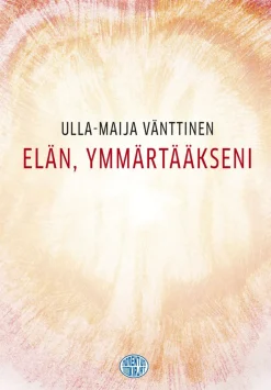 Elän, ymmärtääkseni