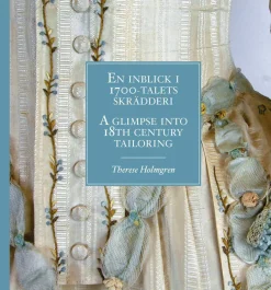 En inblick i 1700-talets skrädderi / A glimpse into 18th century tailoring