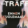 Ennen kuolemaasi