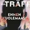 Ennen kuolemaasi