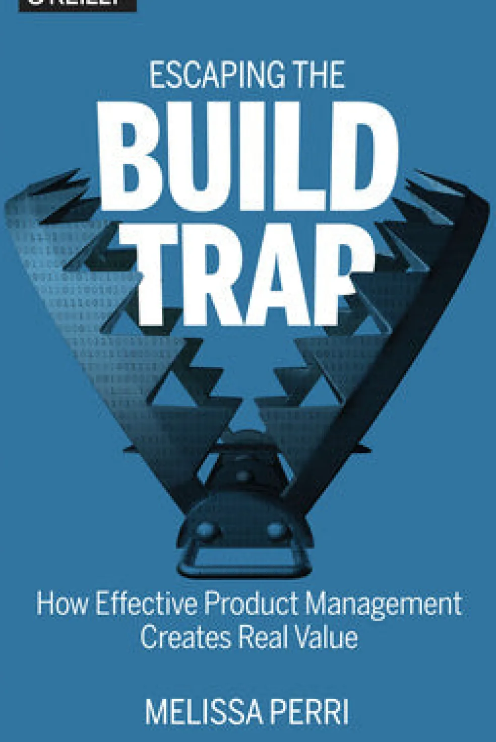 Escaping the Build Trap
