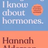 Everything I Know About Hormones