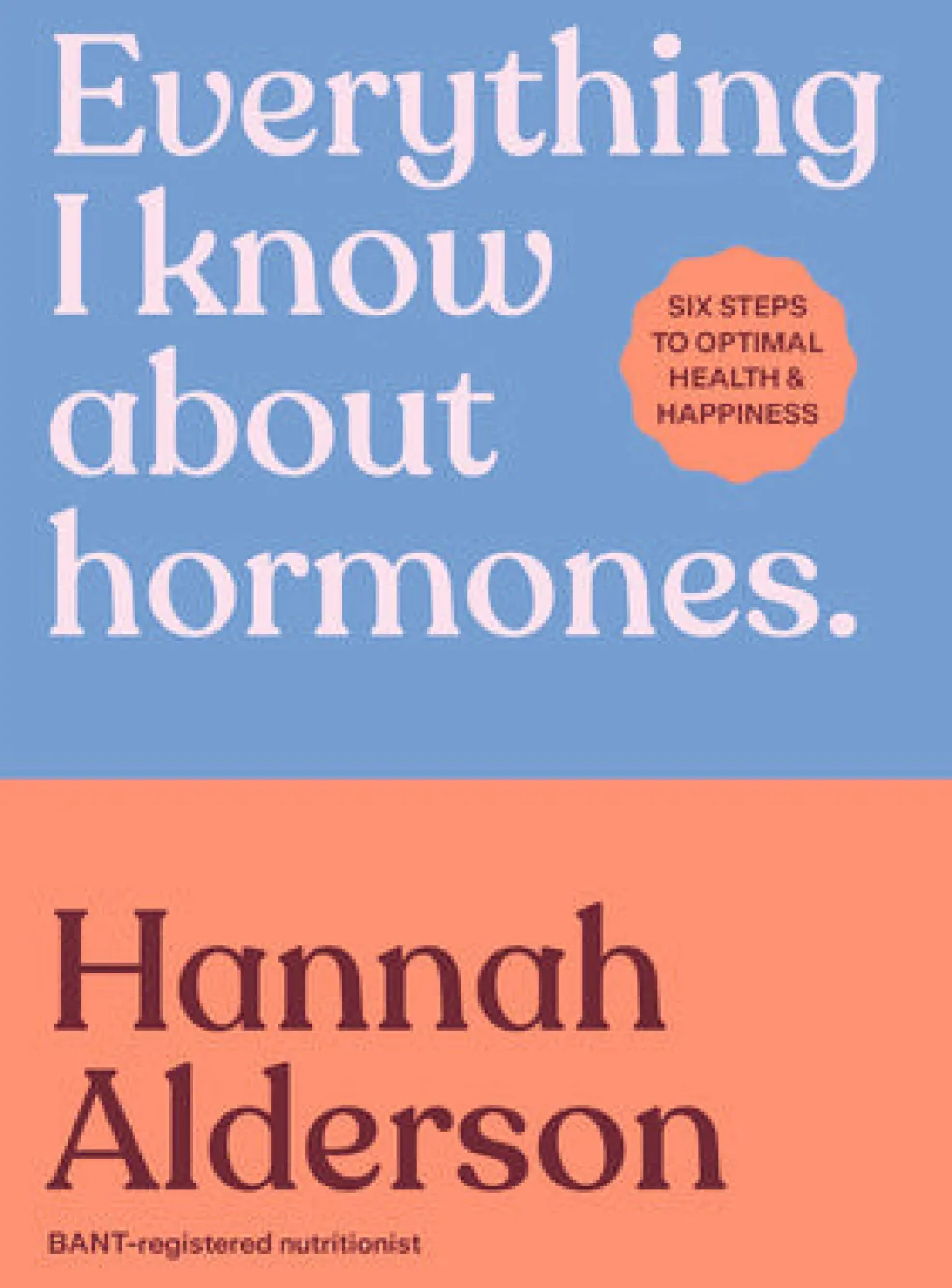Everything I Know About Hormones