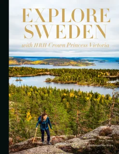 Explore Sweden : with HRH princess Victoria