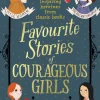 Favourite Stories of Courageous Girls