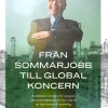 Från sommarjobb till global koncern