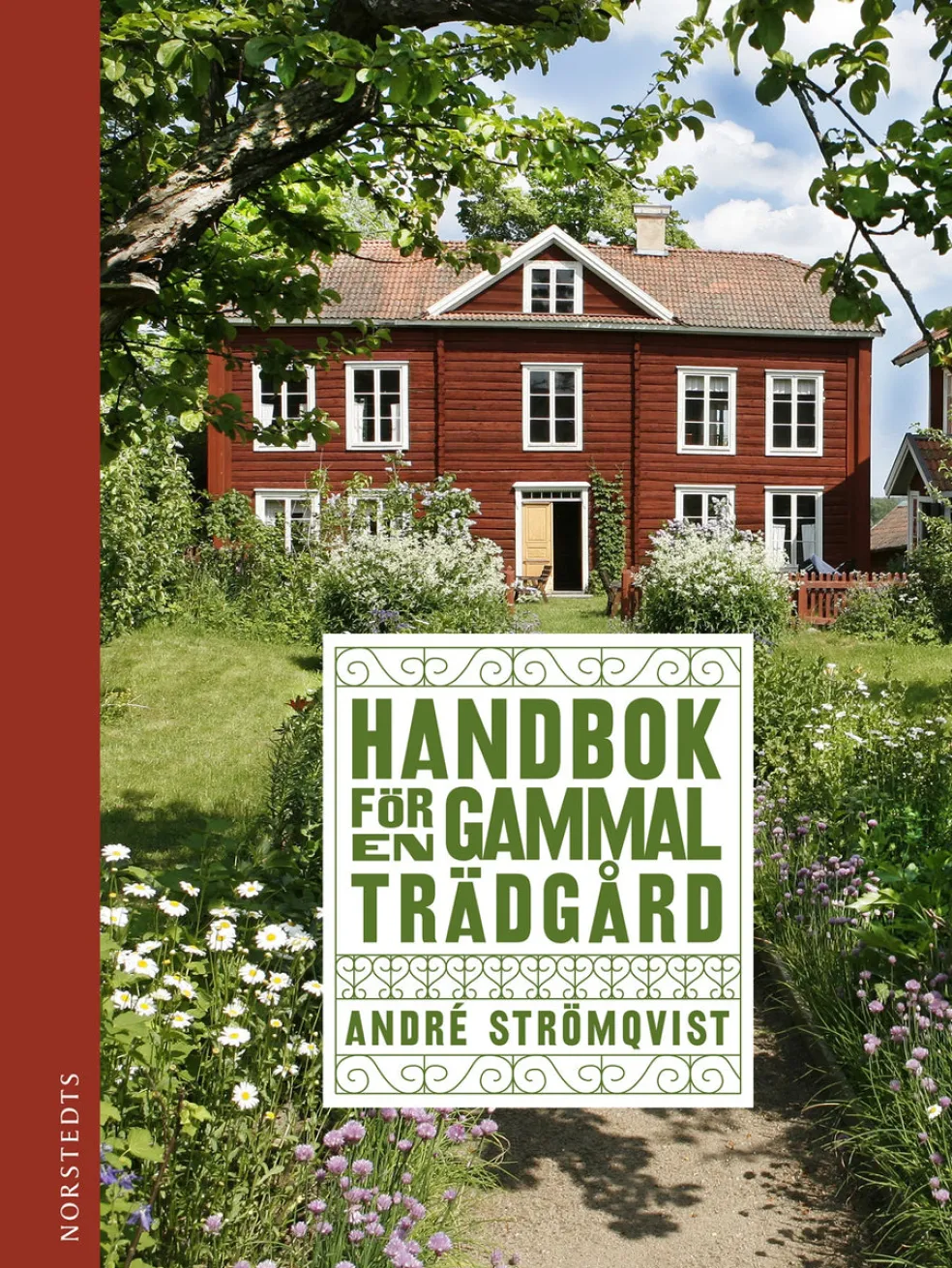 Handbok för en gammal trädgård : upptäck, bevara och återskapa