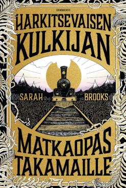 Harkitsevaisen kulkijan matkaopas Takamaille