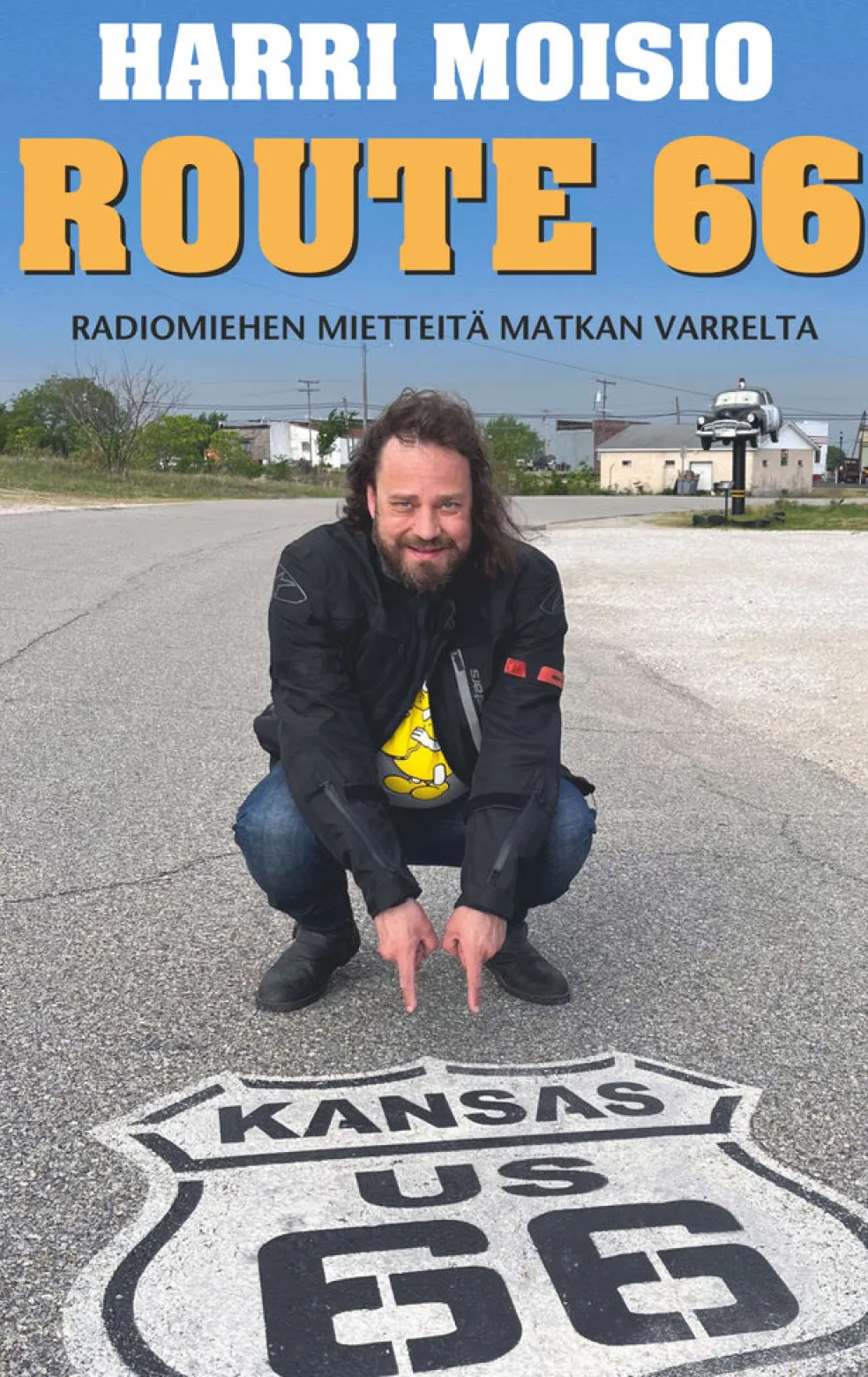 Harri Moisio - Route 66 - Radiomiehen mietteitä matkan varrelta