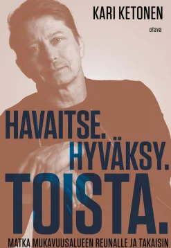 Havaitse. Hyväksy. Toista.