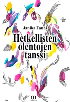 Hetkellisten olentojen tanssi