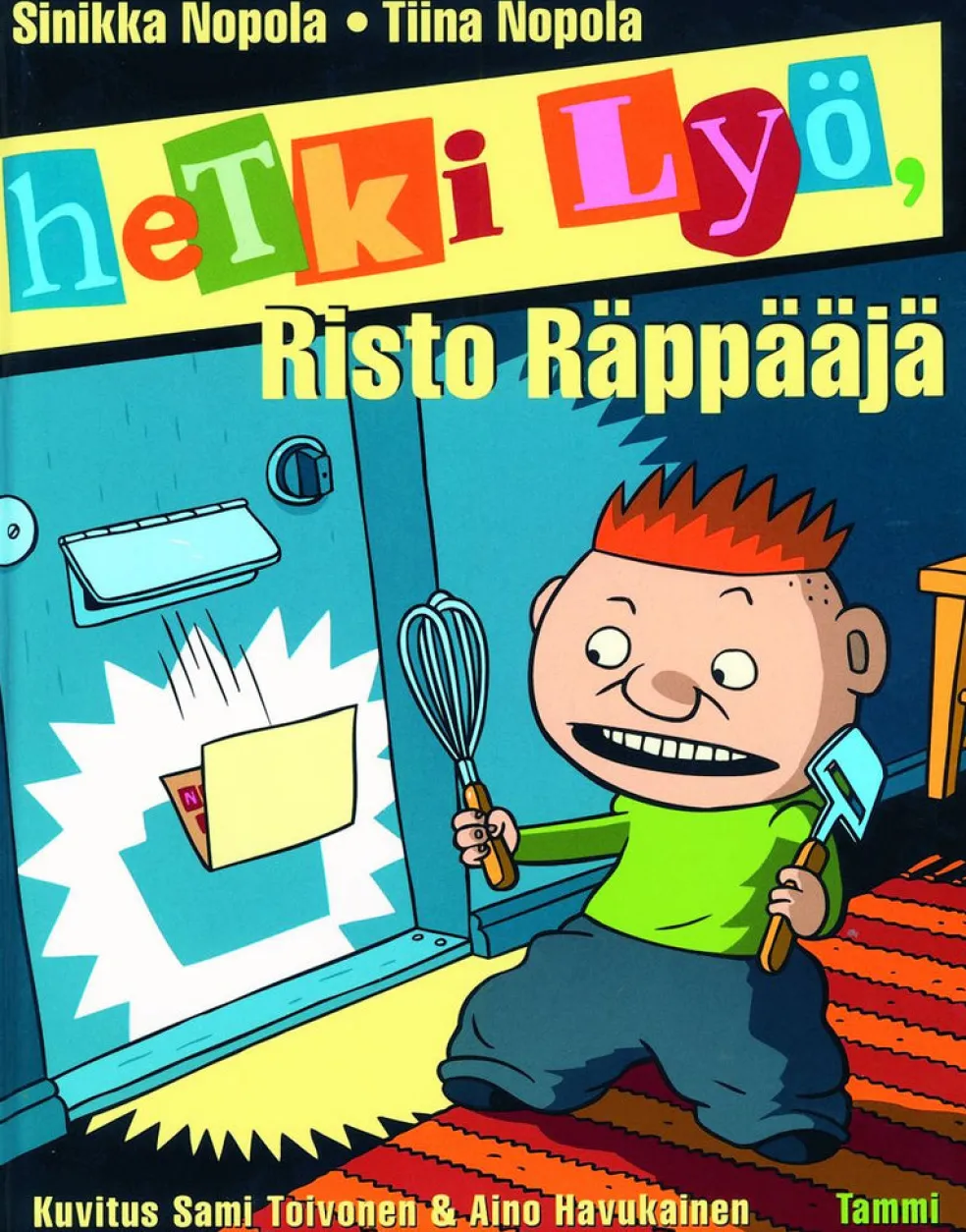 Hetki lyö, Risto Räppääjä