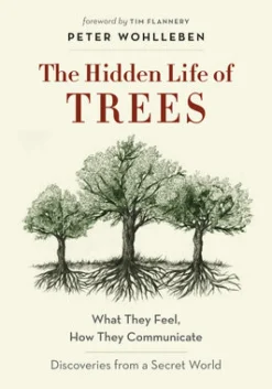 Hidden Life of Trees, The