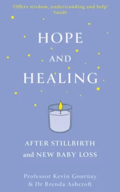 Hope and Healing After Stillbirth And New Baby Loss