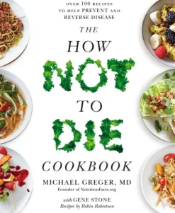 How Not to Die Cookbook, The