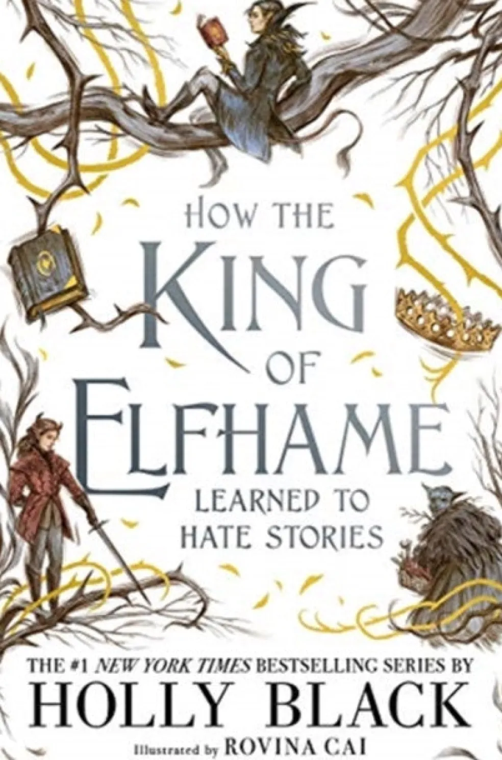 How the King of Elfhame Learned to Hate Stories (The Folk of the Air series)