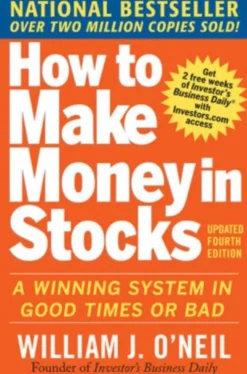 How to Make Money in Stocks: A Winning System in Good Times and Bad, Fourth Edition
