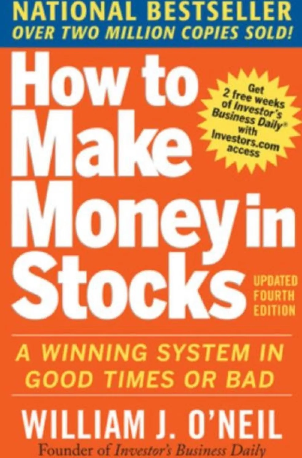 How to Make Money in Stocks: A Winning System in Good Times and Bad, Fourth Edition