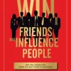How to Win Friends and Influence People